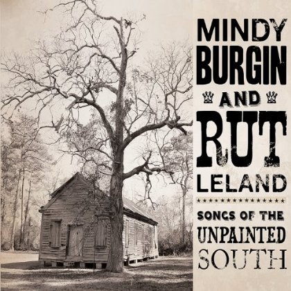 SONGS OF THE UNPAINTED SOUTH