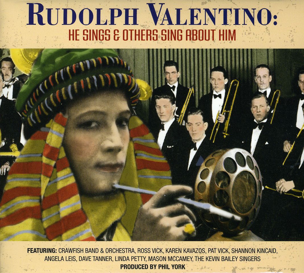 RUDOLPH VALENTINO: HE SINGS & OTHERS SING ABOUT HI