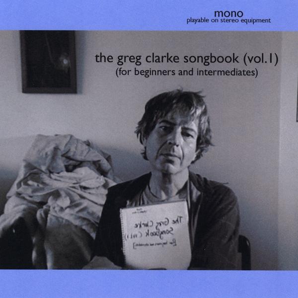 GREG CLARKE SONGBOOK 1