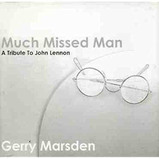 MUCH MISSED MAN: TRIBUTE TO JOHN LENNON (UK)