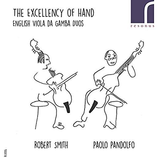 EXCELLENCY OF HAND: ENGLISH VIOLA DA GAMBA DUOS