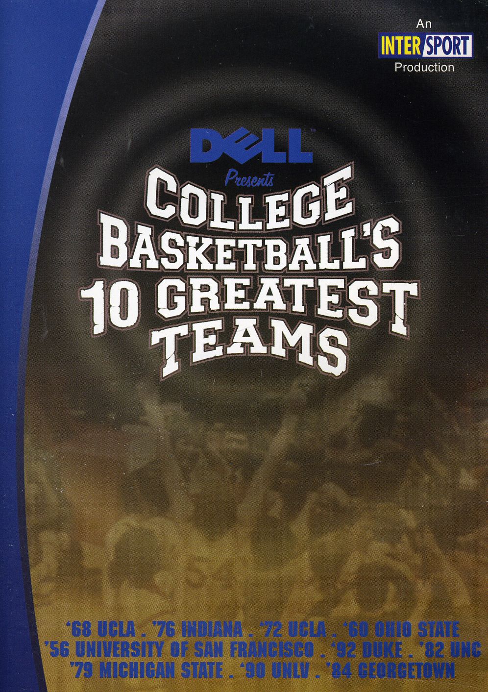 COLLEGE BASKETBALL'S 10 GREATEST TEAMS
