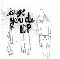 THINGS YOU DO EP (EP)