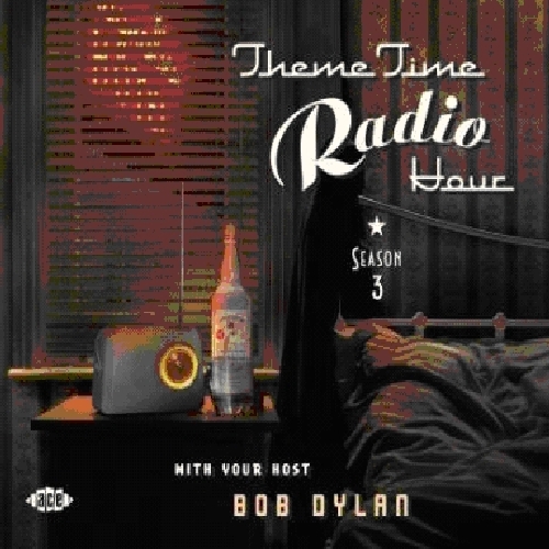 THEME TIME RADIO HOUR 3 WITH BOB DYLAN / VARIOUS