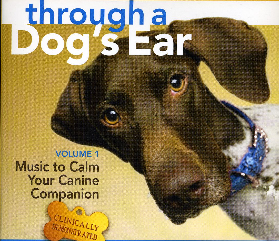 THROUGH A DOG'S EAR 1: MUSIC TO CALM YOUR CANINE