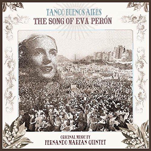 TANGO BUENOS AIRES: THE SONG OF EVA PERON