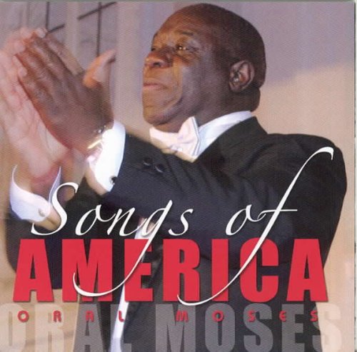 ORAL MOSES SINGS: SONGS OF AMERICA