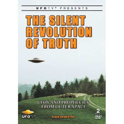 SILENT REVOLUTION OF TRUTH-UFO'S & PROPHECIES