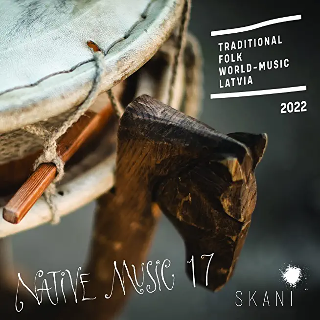 NATIVE MUSIC 17: TRADITIONAL FOLK WORLD MUSIC FROM