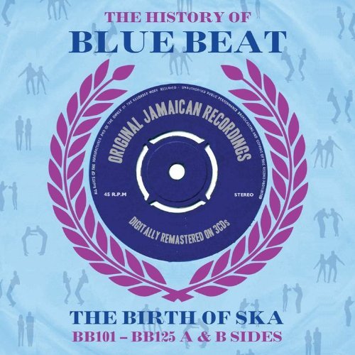 HISTORY OF BLUE BEAT: BB101 BB125 A&B SIDES / VAR