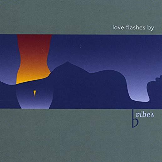 LOVE FLASHES BY