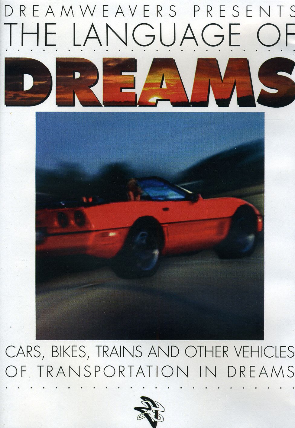 LANGUAGE OF DREAMS: CARS BIKES TRAINS & OTHER VEH