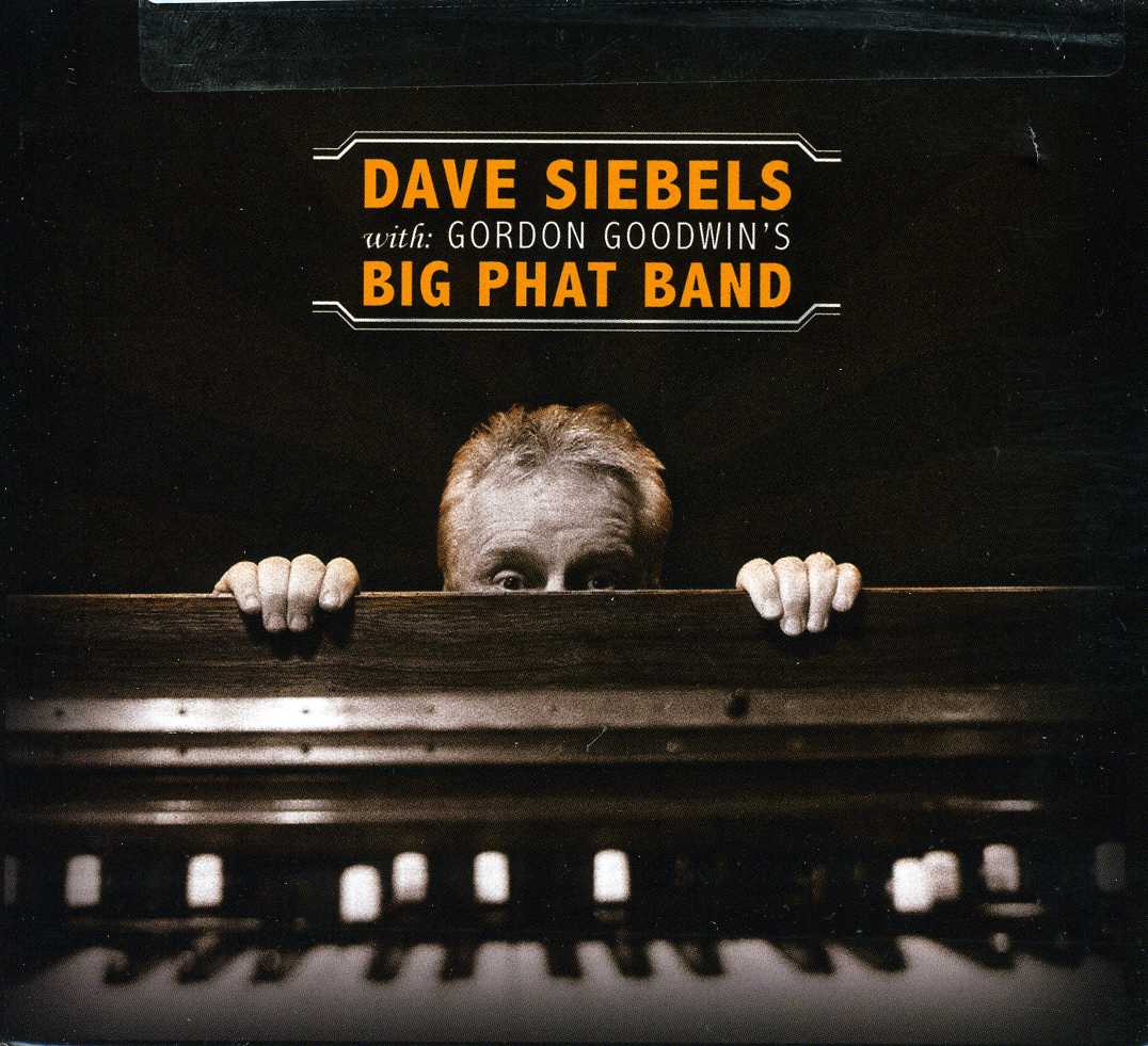 DAVE SIEBELS WITH GORDON GOODWIN'S BIG PHAT BAND