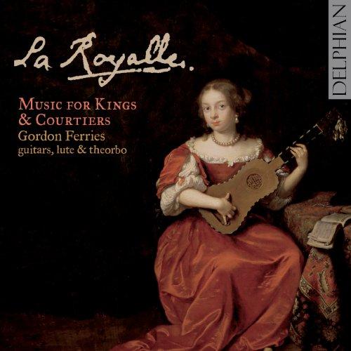 ROYALLE: MUSIC FOR KINGS & COURTIERS (DIG)