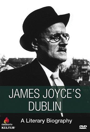 JAMES JOYCE'S DUBLIN: LITERARY BIOGRAPHY