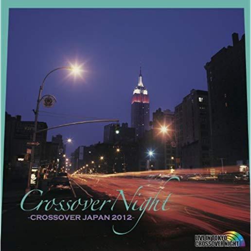 CROSSOVER NIGHT: CROSSOVER JAPAN 2012 / VARIOUS