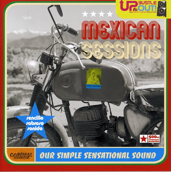 MEXICAN SESSIONS: OUR SIMPLE SENSATIONAL SOUND