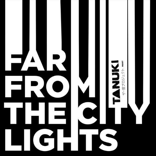 FAR FROM THE CITY LIGHTS (CDR)
