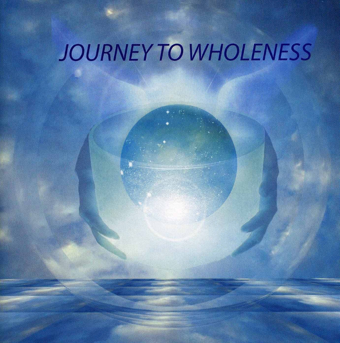 JOURNEY TO WHOLENESS