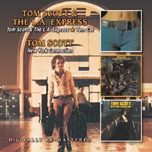 TOM SCOTT & THE LA EXPRESS/TOM CAT/NEW YORK CONNEC