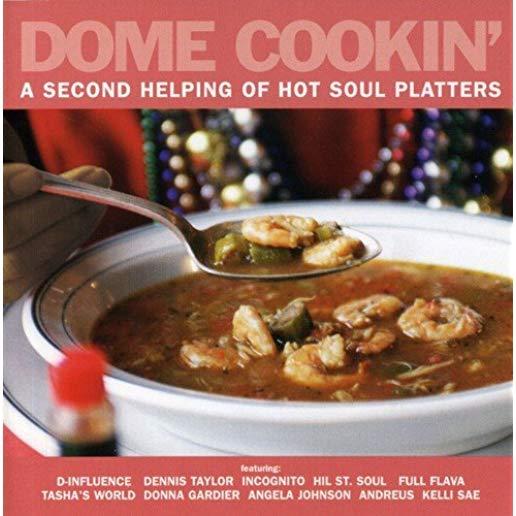 DOME COOKIN: SECOND HELPING OF HOT SOUL PLATTERS