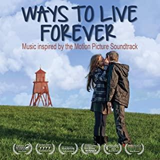 WAYS TO LIVE FOREVER: MUSIC INSPIRED BY / VARIOUS