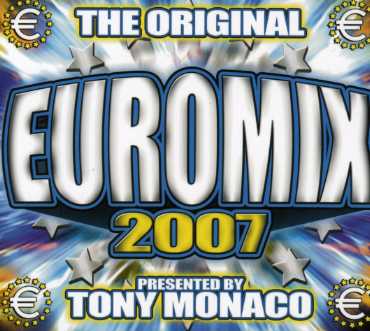 EUROMIX 2007 PRES. BY TONY MONACO / VARIOUS (CAN)
