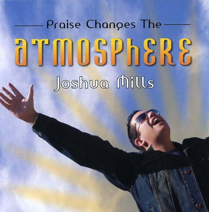 PRAISE CHANGES THE ATMOSPHERE