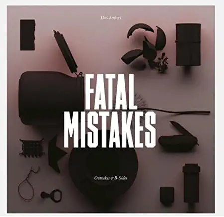 FATAL MISTAKES: OUTTAKES & B-SIDES
