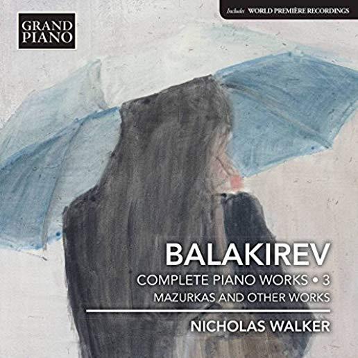 BALAKIREV: COMPLETE PIANO MUSIC VOL 3