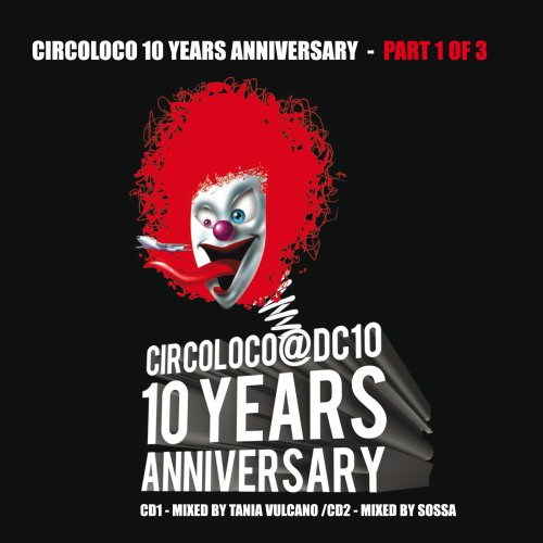 CIRCOLOCO 10 YEARS ANNIVERSARY - PART 1 OF 3