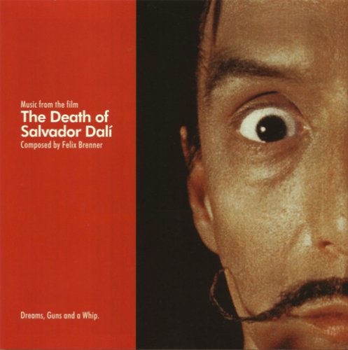 DEATH OF SALVADOR DALI: MUSIC FROM THE FILM