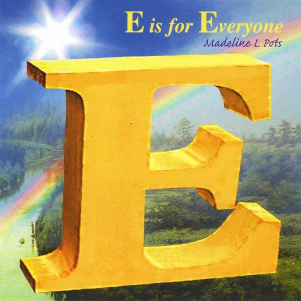 E IS FOR EVERYONE