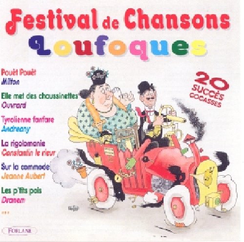 FESTIVAL DE CHANSONS LOUFOQUES (FRA)