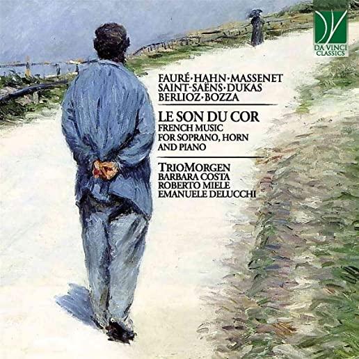 LE SON DU COR: FRENCH MUSIC SOPRANO HORN & PIANO