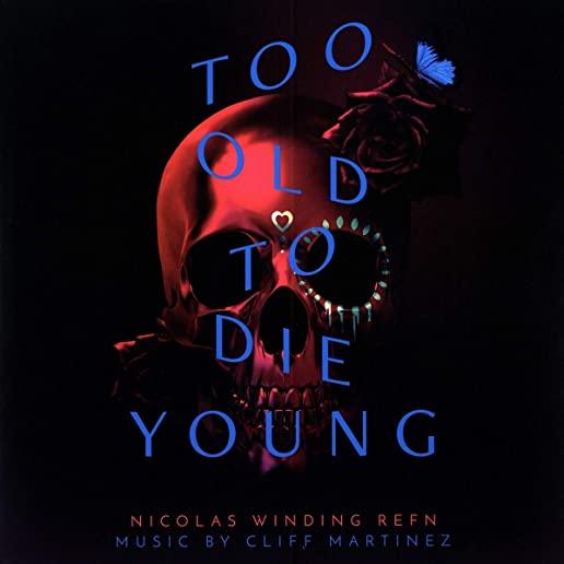 TOO OLD TO DIE YOUNG / O.S.T.