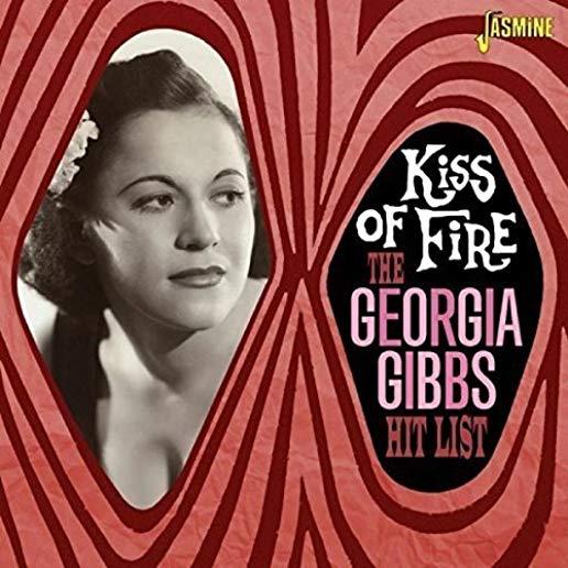 GEORGIA GIBBS HIT LIST: KISS OF FIRE (UK)