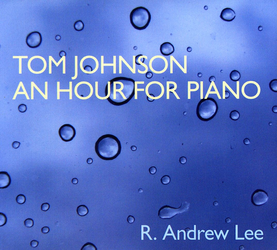 TOM JOHNSON: AN HOUR FOR PIANO
