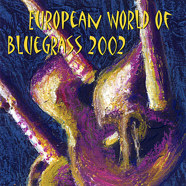 EUROPEAN WORLD OF BLUEGRASS 2002 / VARIOUS