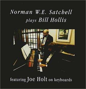 NORMAN W.E. SATCHELL PLAYS BILL HOLLIS