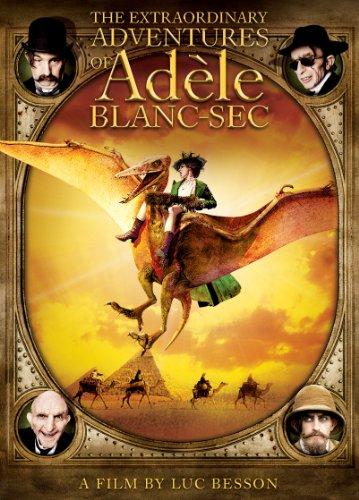 EXTRAORDINARY ADVENTURES OF ADELE BLANC-SEC