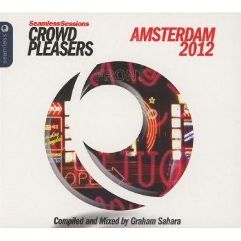 SEAMLESS SESSIONS CROWD PLEASERS AMSTERDAM 2012 /