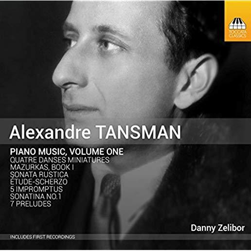 ALEXANDRE TANSMAN: COMPLETE PIANO MUSIC 1