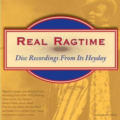 REAL RAGTIME: DISC RECORDINGS FROM HEYDAY / VAR