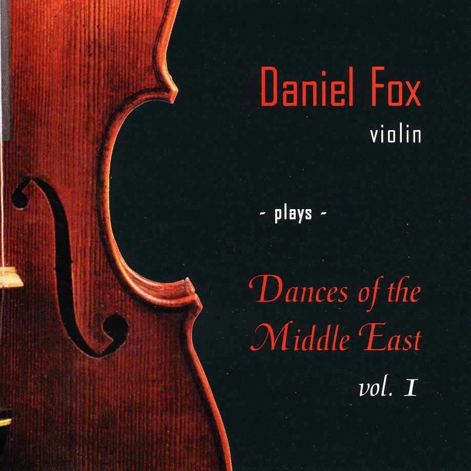 DANIEL FOX VIOLIN PLAYS DANCES OF THE MIDDL 1