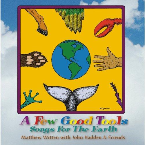 FEW GOOD TOOLS: SONGS FOR THE EARTH