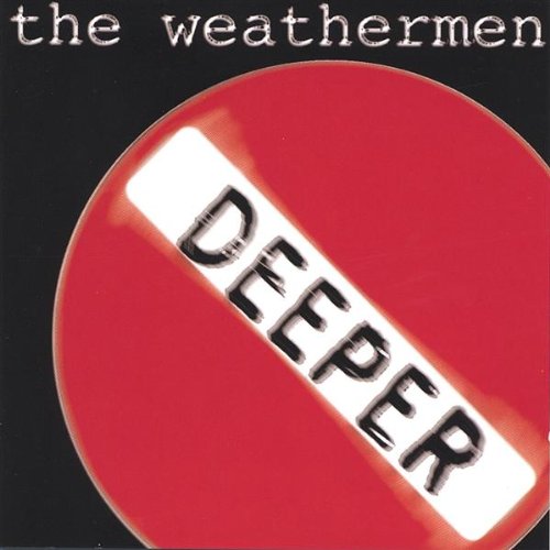 DEEPER WITH THE WEATHERMEN