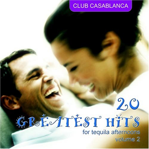 20 GREATEST HITS FOR TEQUILA AFTERNOONS 2
