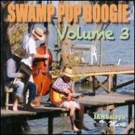 SWAMP POP BOOGIE 3 / VARIOUS