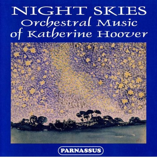 NIGHT SKIES: ORCH MUSIC OF KATHERINE HOOVER